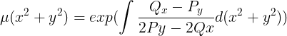 \large \mu(x^2+y^2)=exp(\int \frac{Q_x-P_y}{2Py-2Qx}d(x^2+y^2))